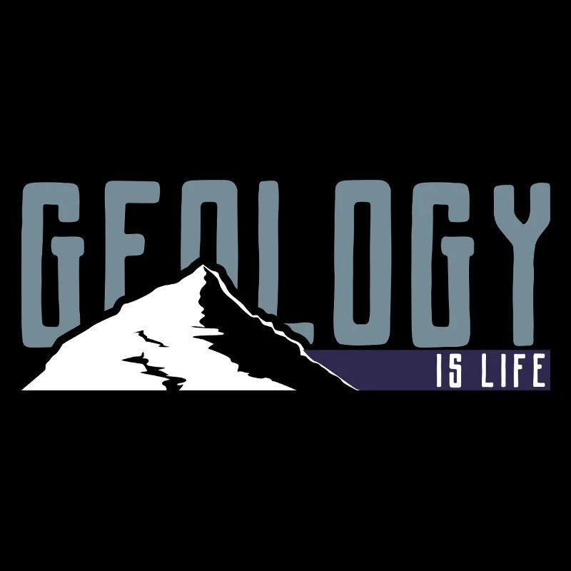 Geology is life