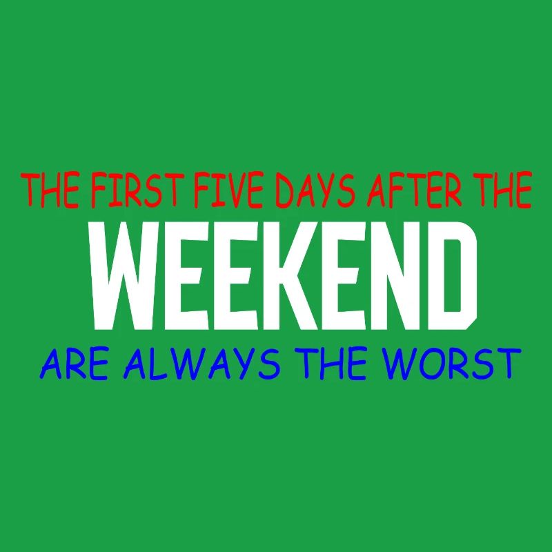 Weekend Blues: The First Five Days