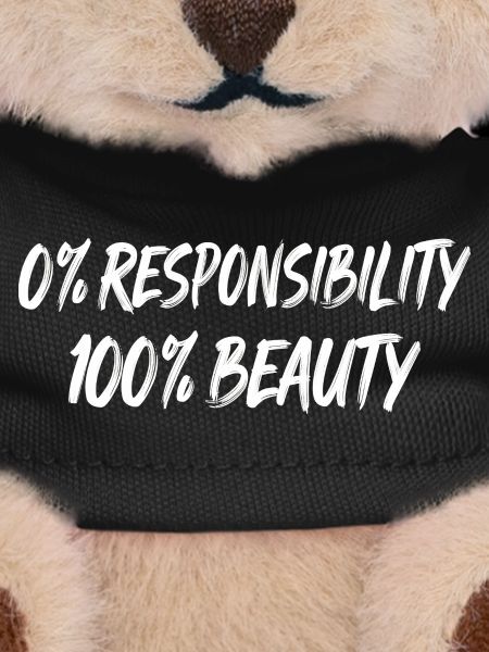 0% Responsibility 100% Beauty