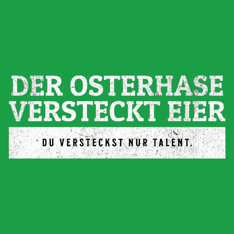 SARCASM - Easter bunny hides eggs, you talent.