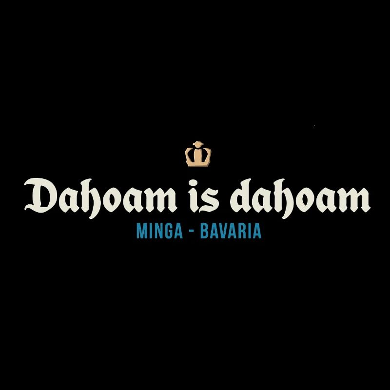 Dahoam is dahoam