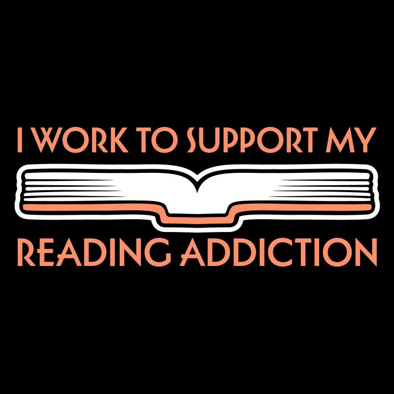 I Work To Support My Reading Addiction Bücher Logo