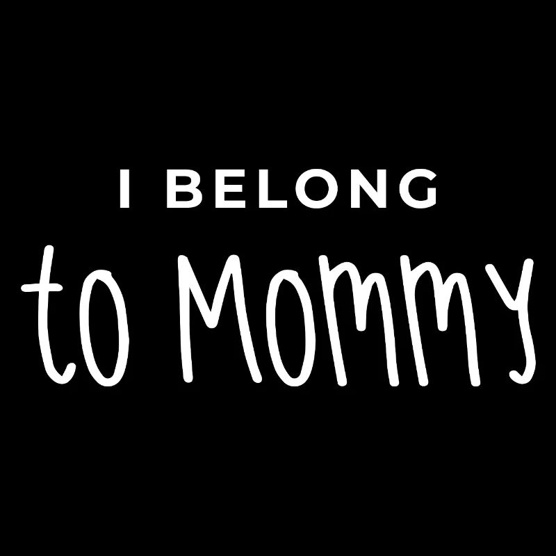 Mama, ich gehöre zu Mama, Mama, Muttertag.