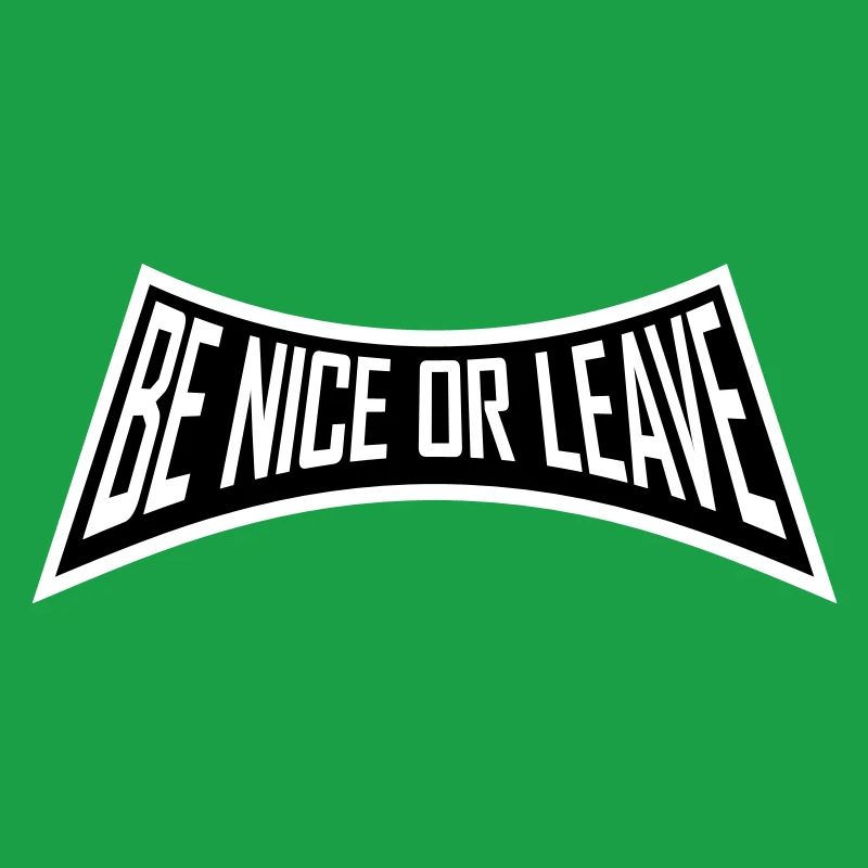 Attitude de « Sois gentil ou laisse » drôle de phrase