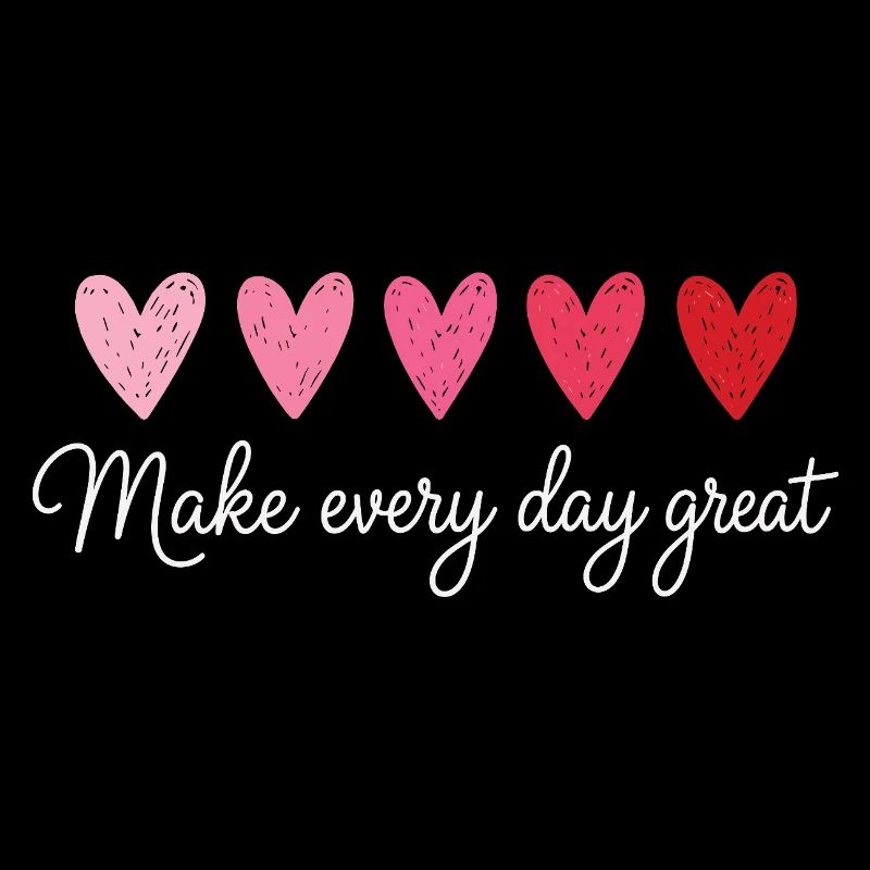 Make Every Day Great Herzen Lehrer Shirt