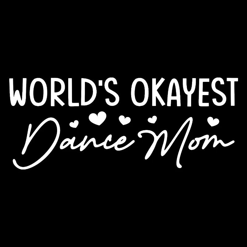 World's Okayest Dance Mom