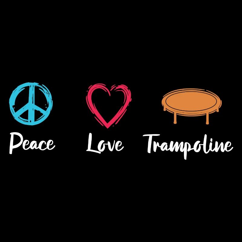 Peace Love Trampoline
