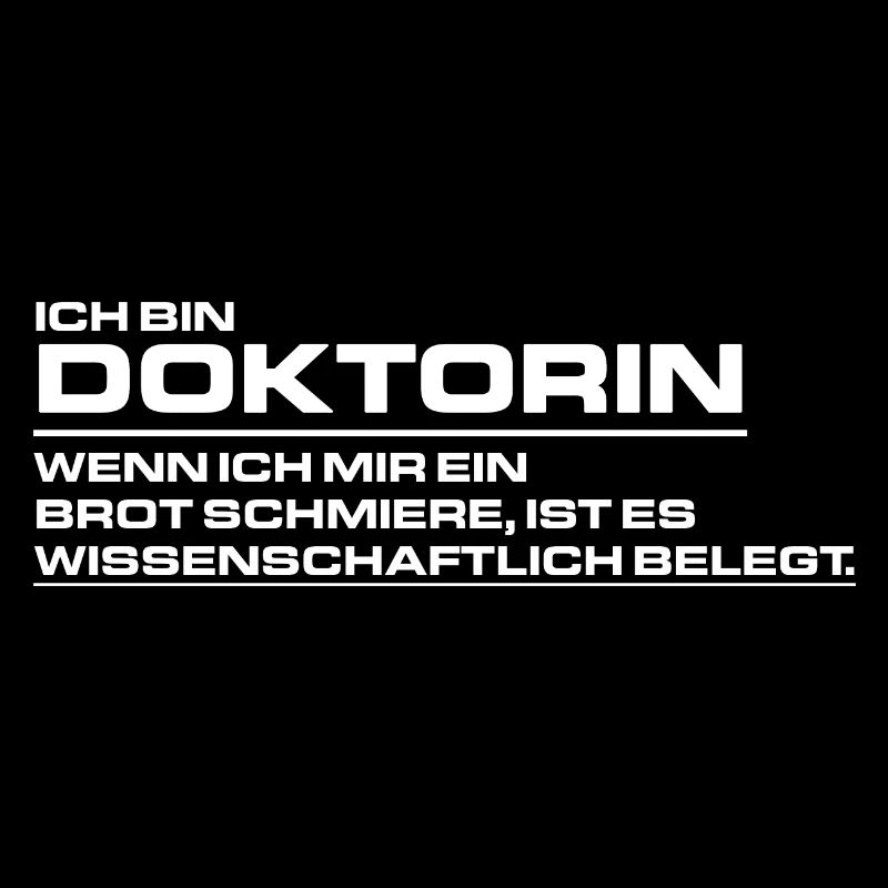 Ich bin Doktorin - Wenn ich mir ein Brot schmiere