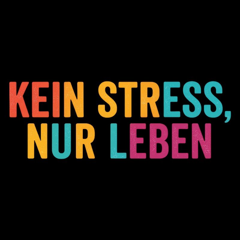 Kein Stress, einfach leben