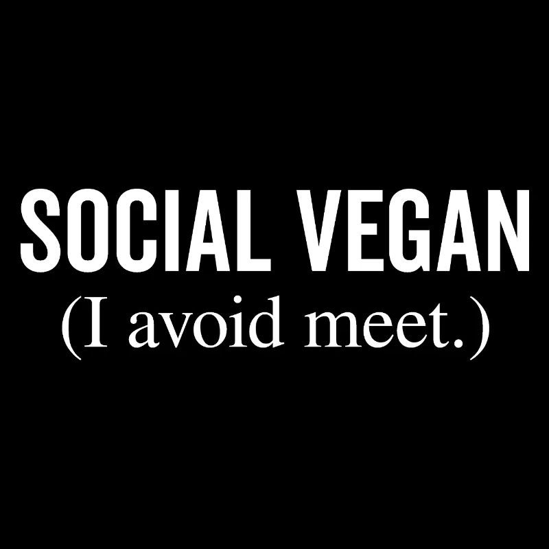 Social Vegan I Avoid Meet