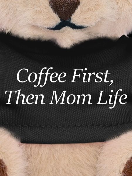 Coffee First, Then Mom Life