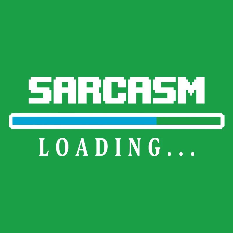 Sarcasm Loading Ladebalken Spruch