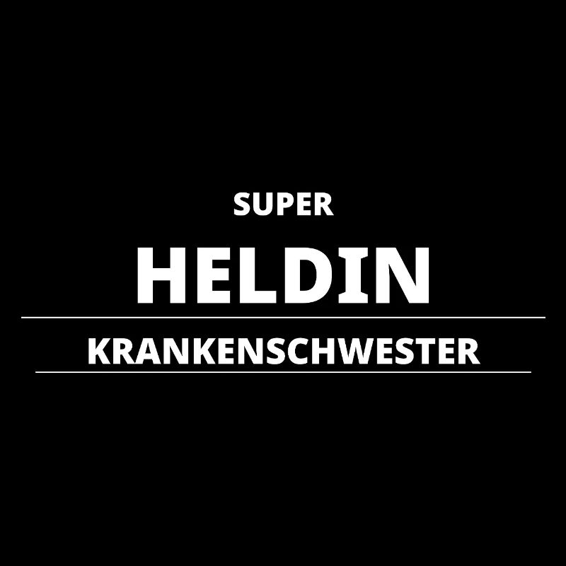 SUPER HELDIN KRANKENSCHWESTER