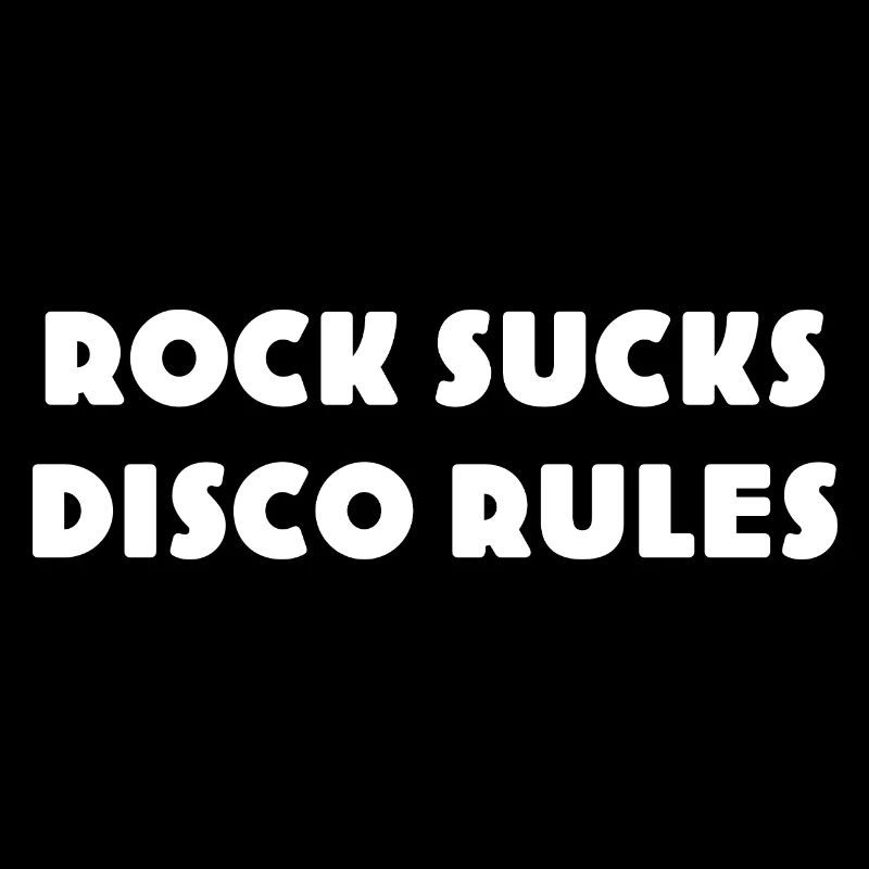ROCK-SUCKS-DISCO-RULES - Retro Rock vs. Disco