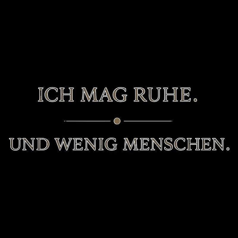 Ich mag Ruhe Wenig Menschen
