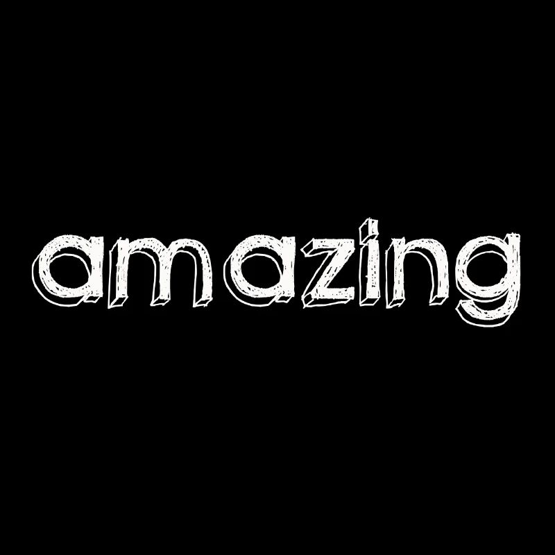AMAZING