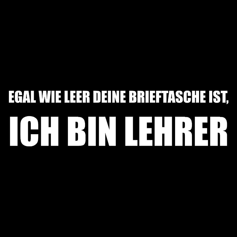Lehrer-Spruch: Egal wie leer deine Brieftasche