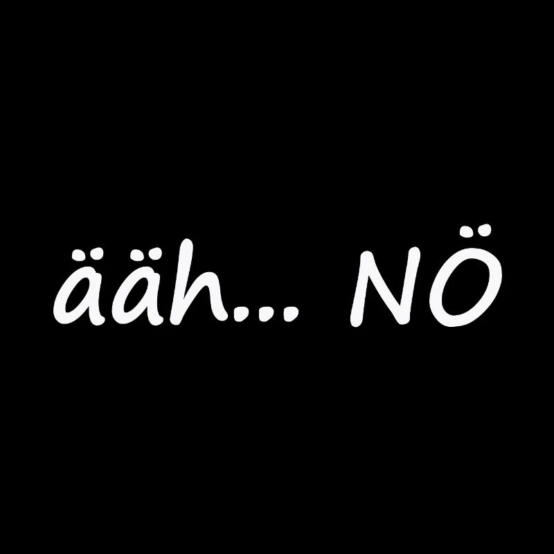 ääh... NÖ