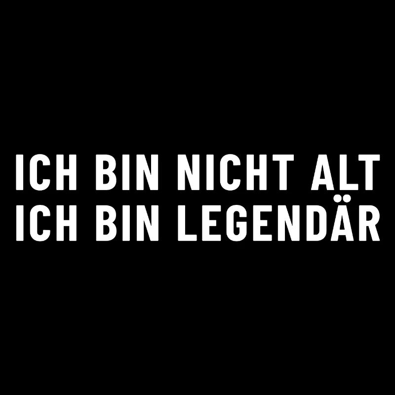 I'm not old, I'm legendary