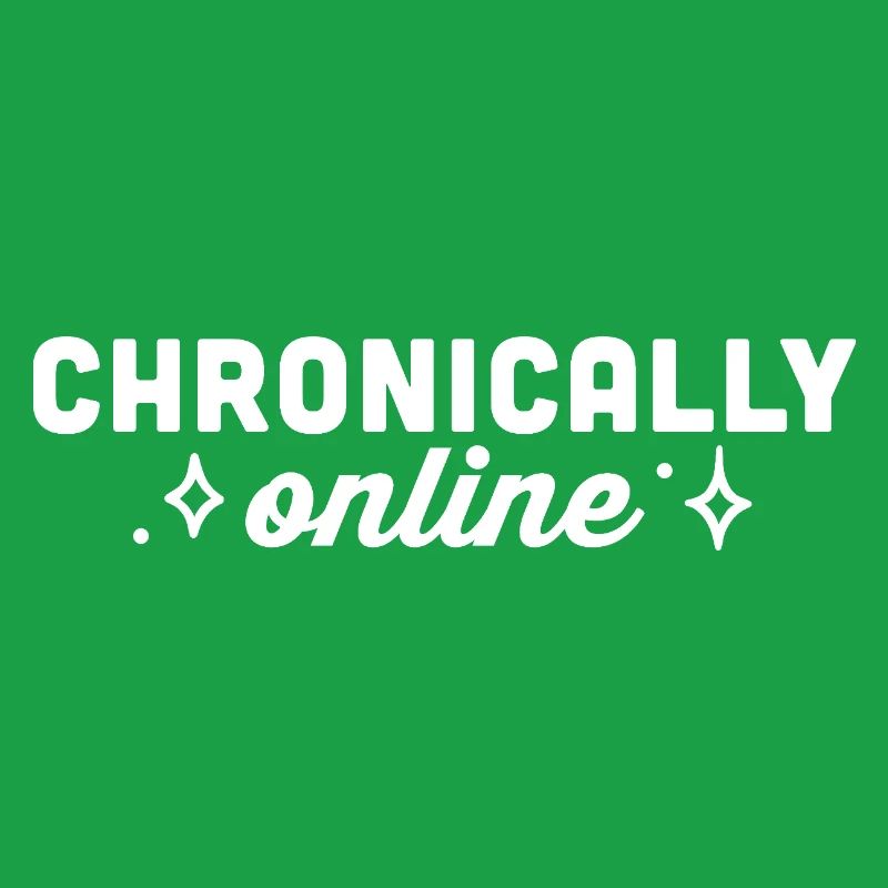 Chronically online funny doomscrolling