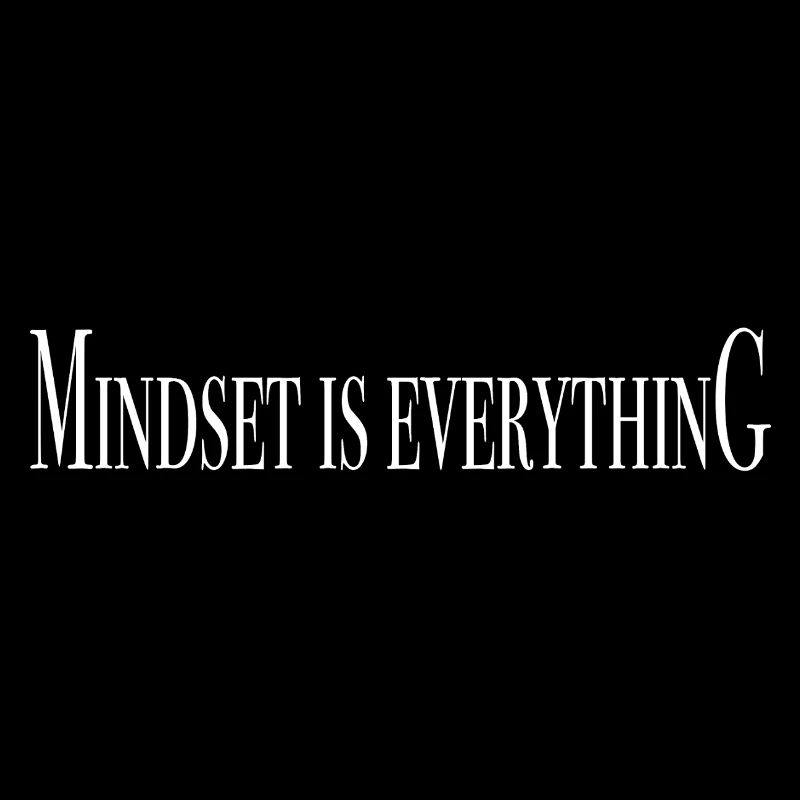 Mindset is everything - motivational shirt