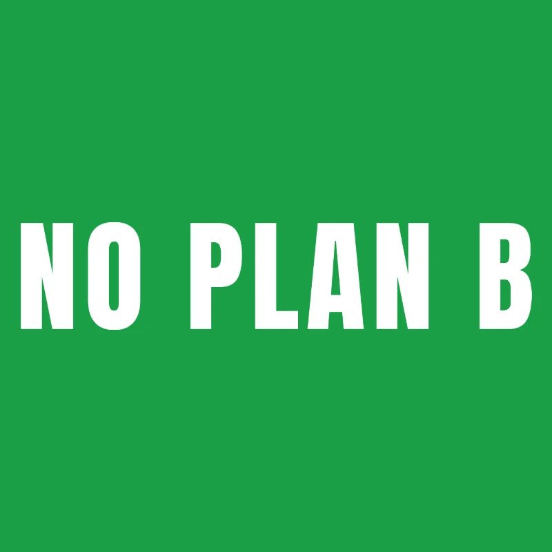 Pas de plan B, tout risque, succès, pouvoir