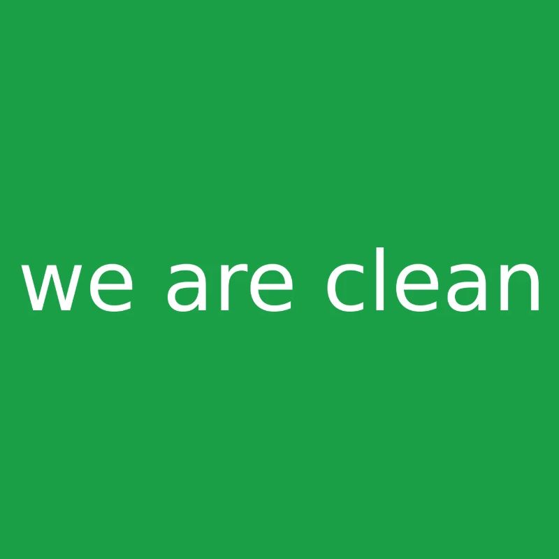 we are clean