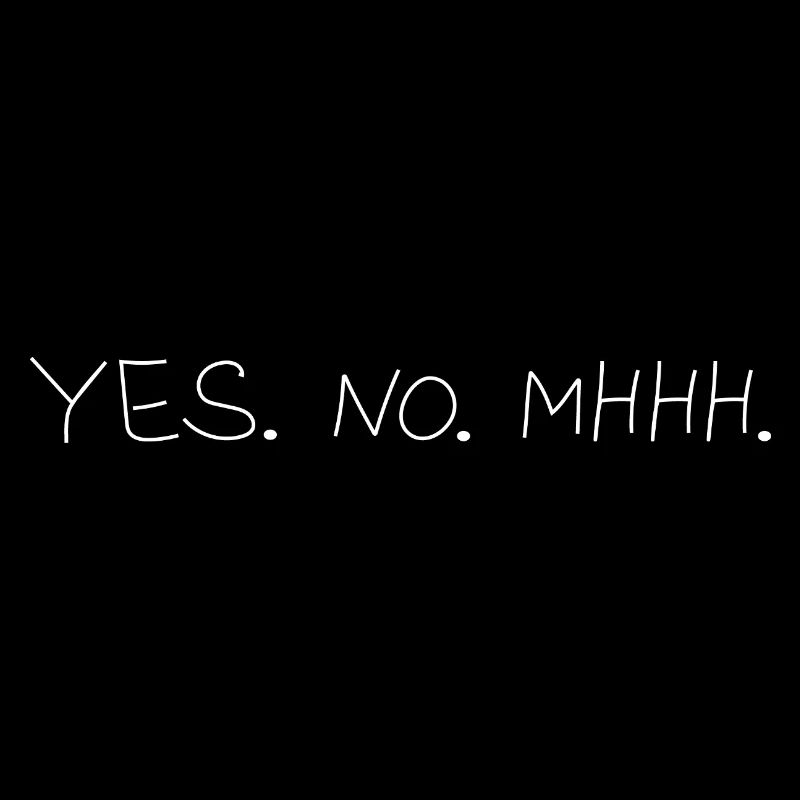 Yes.No.Mhh.