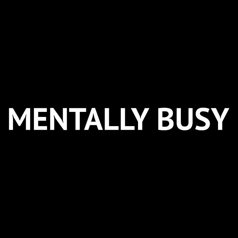 Mentally Busy – Minimal Mind Text Design