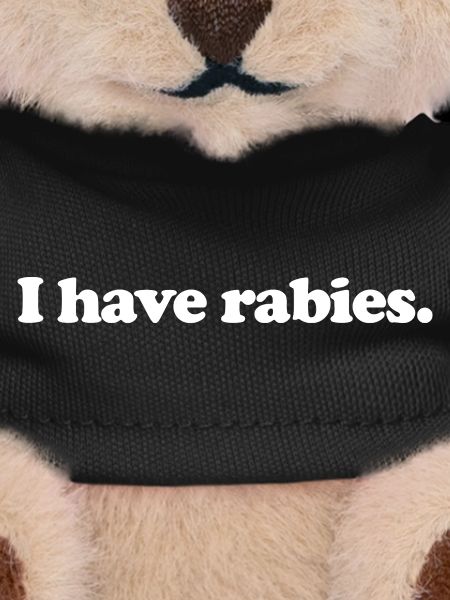 I have rabies