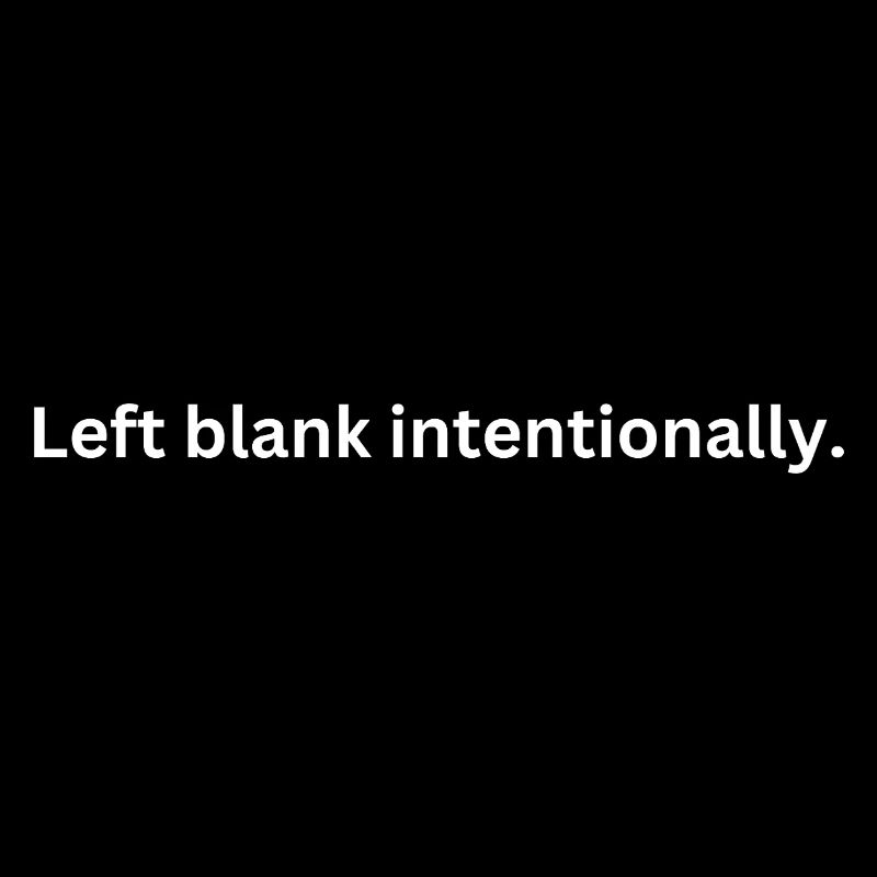 Left blank intentionally funny quote