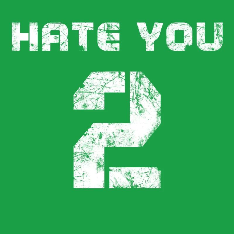 Hate You 2 Bold Typography Graphic