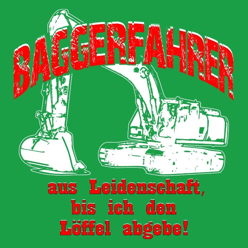 Baggerfahrer Leidenschaft Bagger