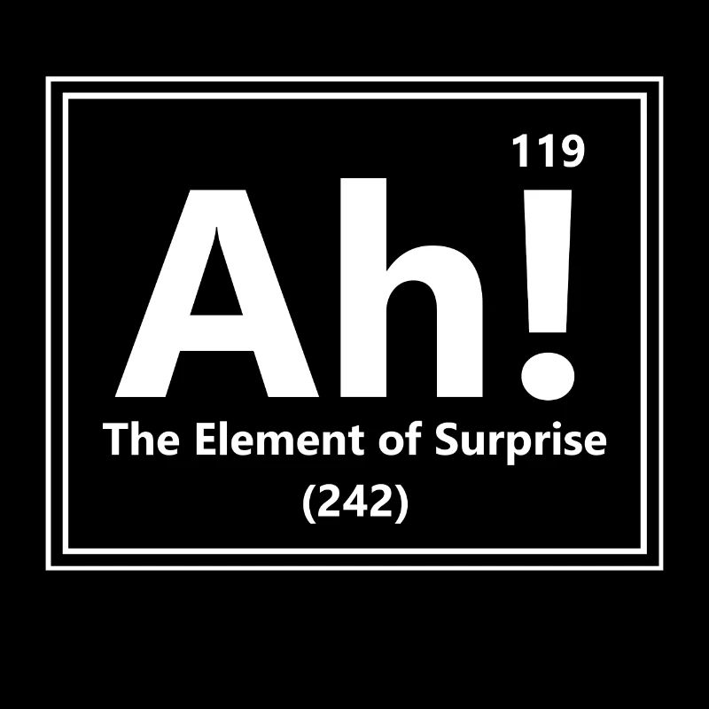 Ah! The Element of Surprise - Funny Science