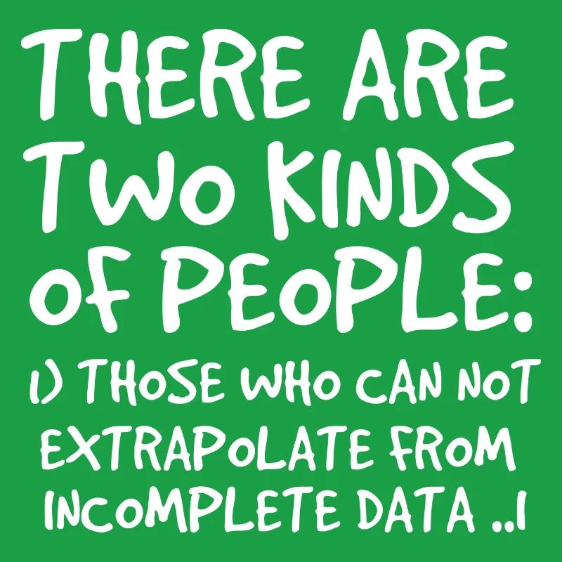 Incomplete Data Funny Science Nerd