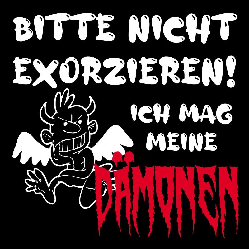 Bitte nicht exorzieren! Ich mag meine Dämonen