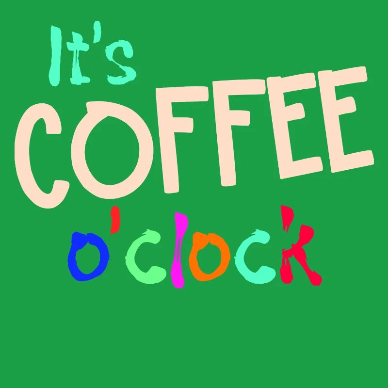 Get cheerful Coffee Statement Coffee Lovers