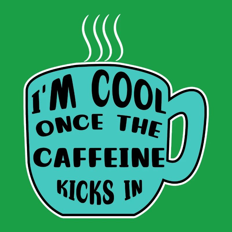 Koffein Kaffeetrinker Kaffeetasse Kaffee Statement