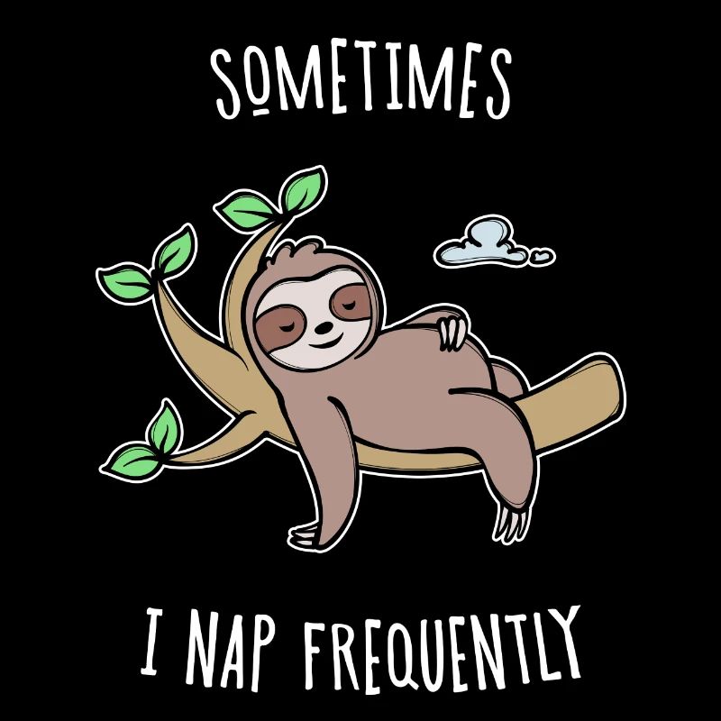 Jungle Dweller Animal Sloth Humorous Statement