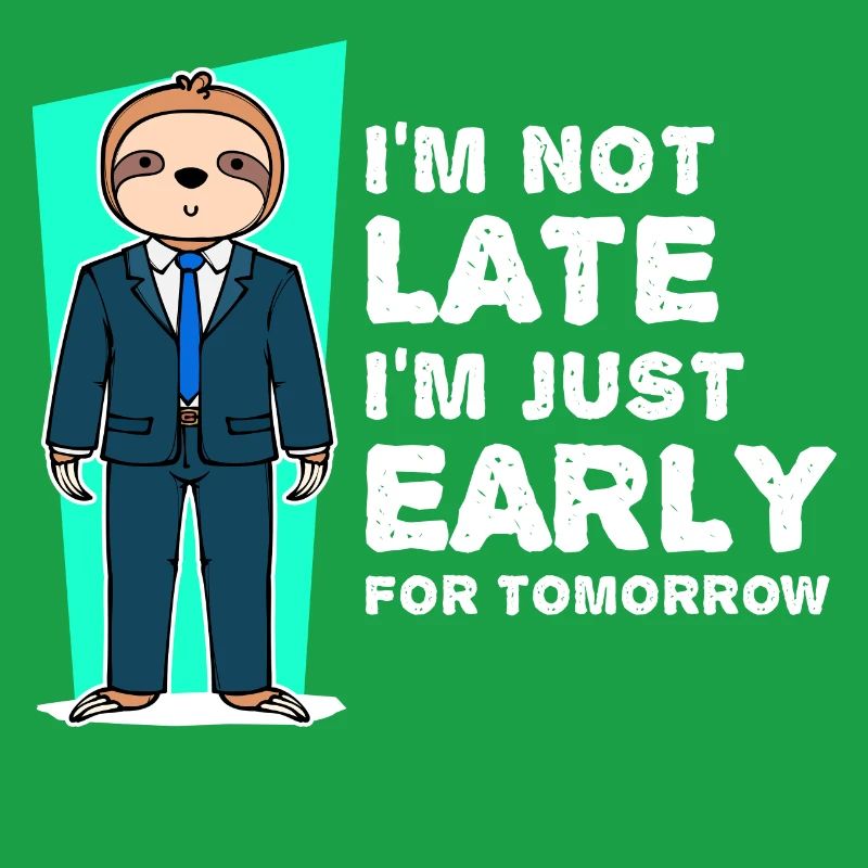 Sloth Mammals Humorous Statement Slow