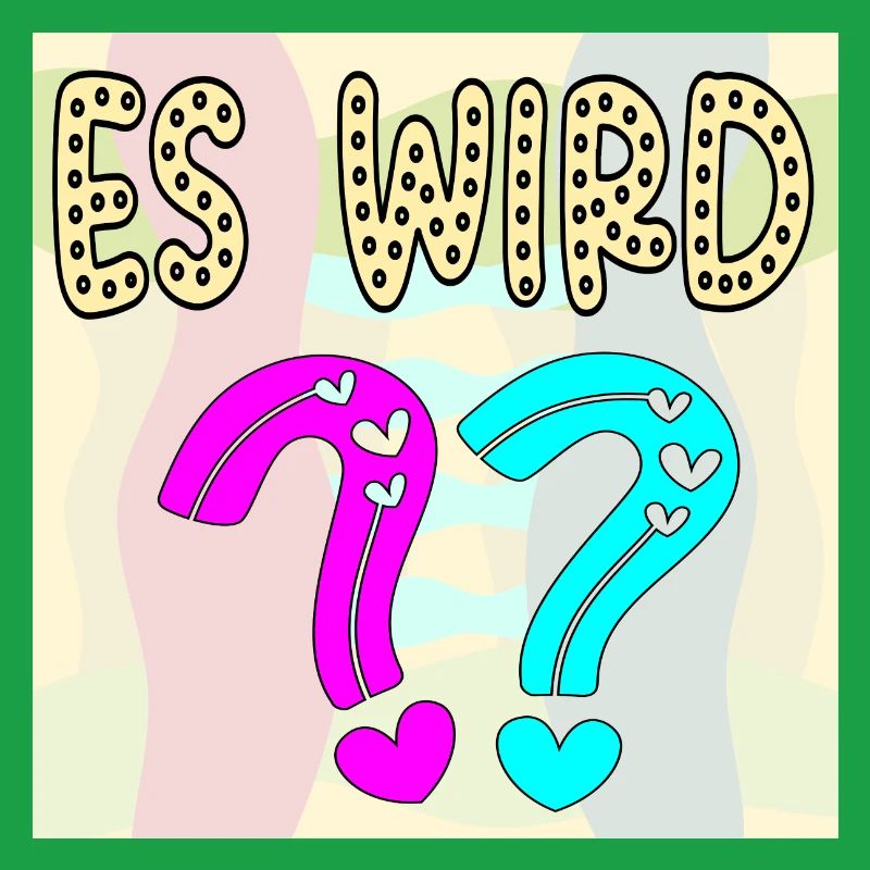 BABYSPRÜCHE - ES WIRD EIN MÄDCHEN ODER JUNGE FRAGE