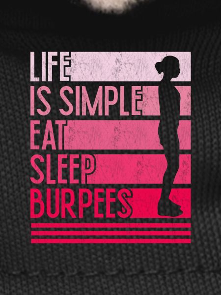 Life is easy burpees design
