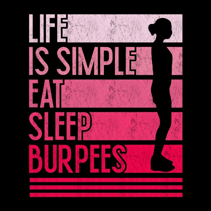 Life is easy burpees design