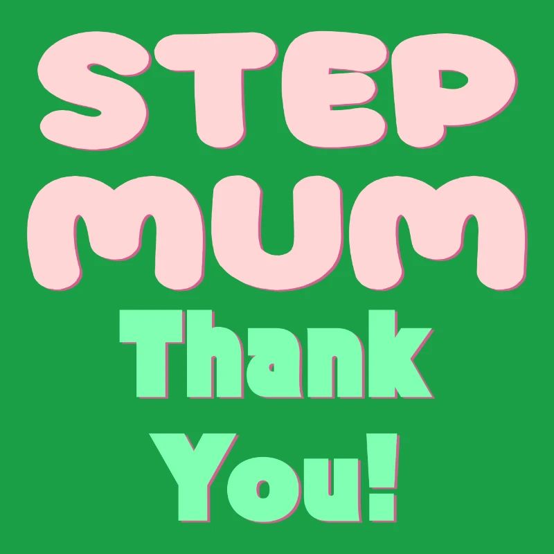 STIEFMUTTER DANKE - MUTTERTAG