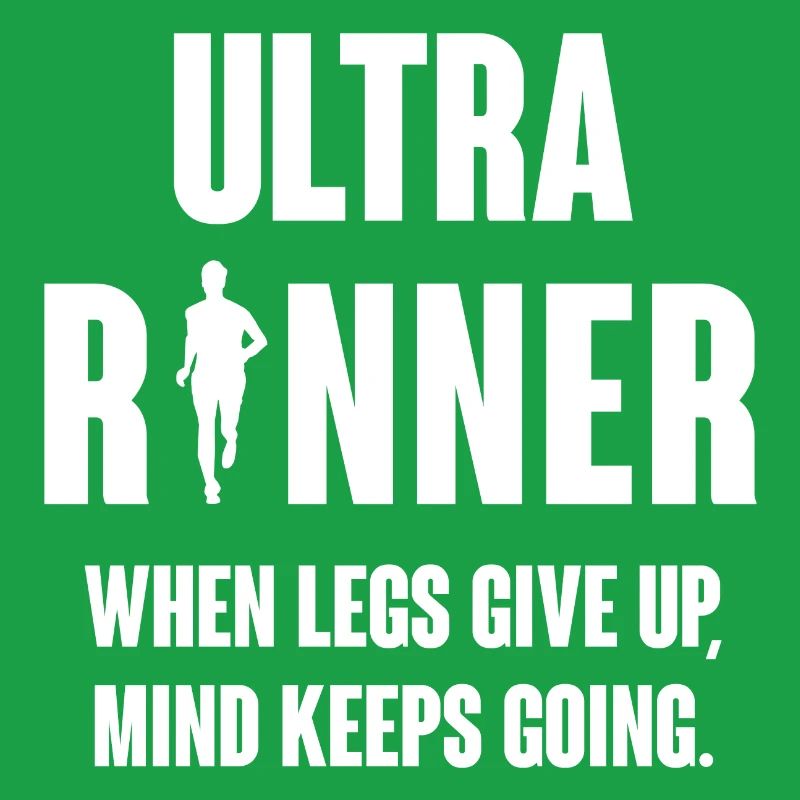 Ultra Runner. When Legs Give Up, Mind Keeps Going.
