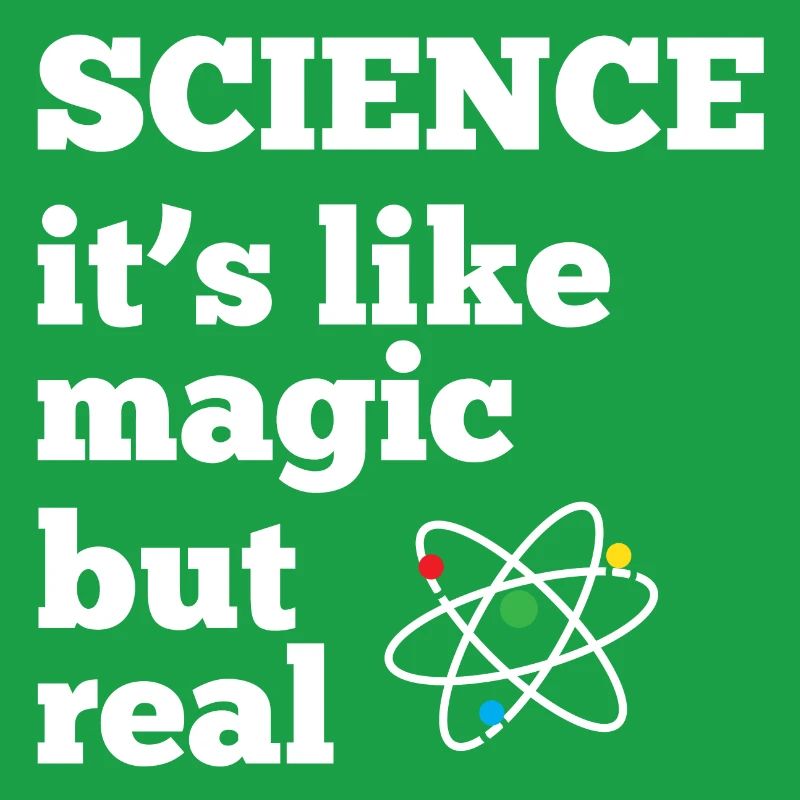 Science - it's like magic but real