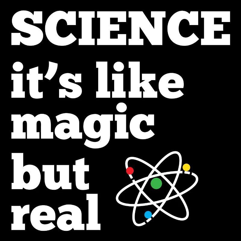 La science - c’est comme de la magie mais réel