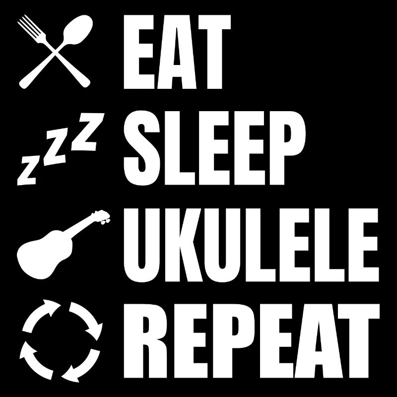 Eat Sleep Ukulélé Repeat