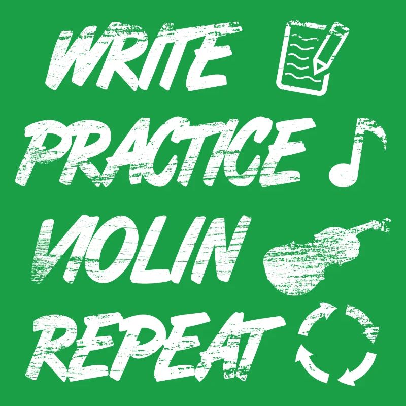 Practice writing, repeat violin