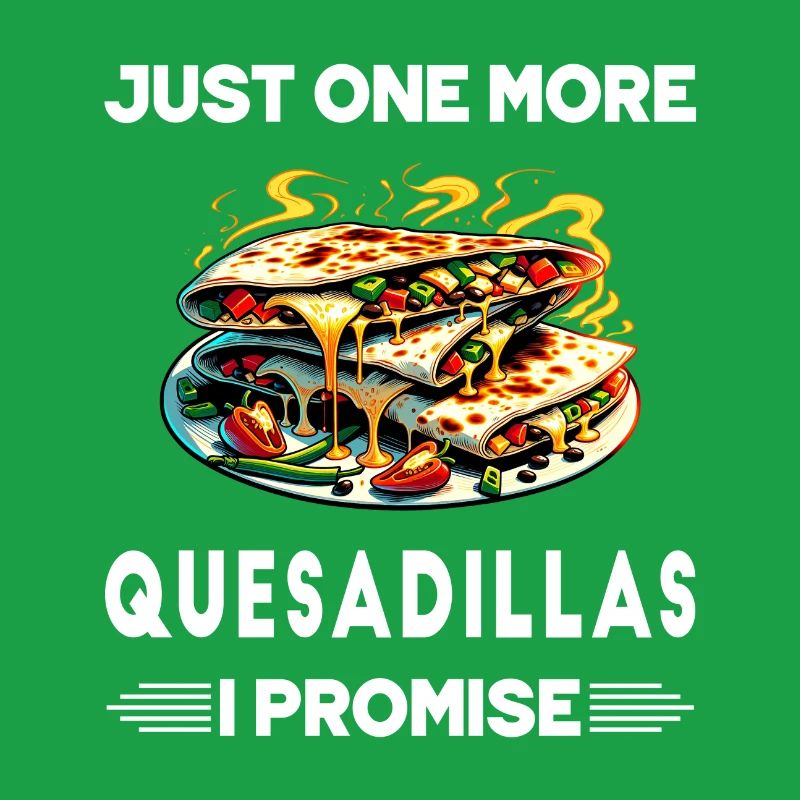 Nur noch eine Quesadillas, versprochen
